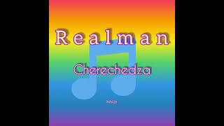 REALMAN  CHERECHEDZA prod by Dj Izzy [upl. by Anniroc]