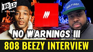 808 Beezy  NO WARNINGS III Full Interview [upl. by Jemena]