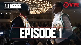 ALL ACCESS Spence vs Crawford  Ep 1  Full Episode  SHOWTIME PPV [upl. by Reinke]