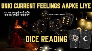 ❤️DICE READING  UNKI CURRENT FEELINGS TODAY  HINDI TAROT CARD READING  THE DIVINE TAROT [upl. by Nawyt]