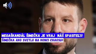 Megaškandál Šimečka je vraj náš spasiteľ Šimečka ako svetlo na konci chaosu [upl. by Uttica]