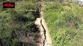 Las Virgines Canyon Climb  Simi Valley Oak Park EMTB 805EMTB [upl. by Nirej]