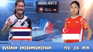 Highlight 🔴 Busanan Ongbamrungphan THA vs SGP Yeo Jia Min Badminton Womens Singles [upl. by Orr63]