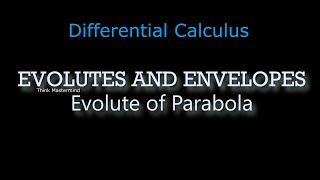 EVOLUTE OF PARABOLA  EVOLUTES AND ENVELOPES  DIFFERENTIAL CALCULUS  FIRST YEAR ENGINEERING MATHS [upl. by Nort]