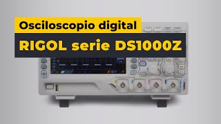 Osciloscopio digital RIGOL serie DS1000Z [upl. by Elehcar39]