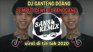 Dj Ganteng Doang Jemput Cewe Di panggang Tik Tok Remix Terbaru 2020 Di Depan Gang Ikyy Pahlevii [upl. by Nickolai94]