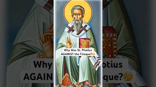 Why Was St Photius AGAINST The Filioque 🤔✝️ [upl. by Arramas]