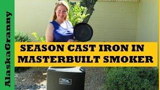 How to Season Cast Iron Pans in Masterbuilt Smoker [upl. by Aneekahs376]