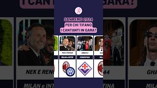 PER CHI TIFANO I CANTANTI IN GARA A SANREMO 2024 ❓ shorts [upl. by Ennyroc]