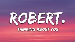 robert  thinking about you sometimes Lyrics 7clouds Release [upl. by Neelhtak660]