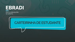 Carteirinha do Estudante  EBRADI [upl. by Noislla159]