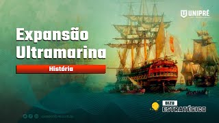 Expansão Ultramarina  Bizu estratégico [upl. by Siraf495]