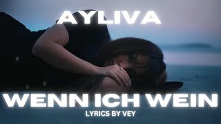 AYLIVA  WENN ICH WEIN LYRICS [upl. by Trula]