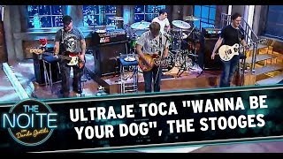 Ultraje toca quotWanna Be Your Dogquot do The Stooges [upl. by Durman]