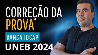 CORREÇÃO DA PROVA DA UNEB 2024  BANCA IDCAP [upl. by Anilasor]