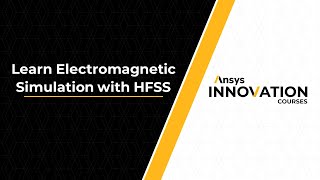 Electromagnetic Simulation with Ansys HFSS [upl. by Melton857]