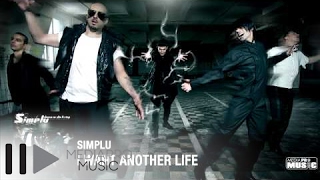 SIMPLU  I WANT ANOTHER LIFE [upl. by Agee]