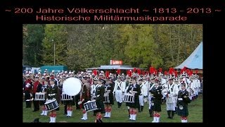 Radetzky Marsch  Finale Militärmusikparade  200 Jahre Völkerschlacht  19102013 Dölitz [upl. by Keil]