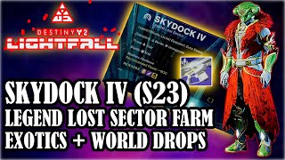 DESTINY 2 SKYLOCK IV Legend Lost Sector Exotics amp World Drop Legendary Weapons FARM Season 23 [upl. by Blanding]