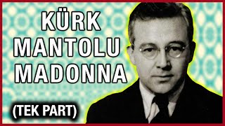 KÜRK MANTOLU MADONNA  SABAHATTİN ALİ Sesli Kitap  Tek Part [upl. by Lin305]