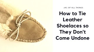 How to tie leather shoelaces so they don’t come undone [upl. by Ellenid]