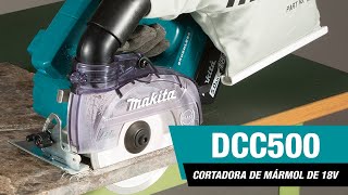 Nueva Cortadora de Mármol Inalambrica Makita modelo DCC500 [upl. by Yeoj]