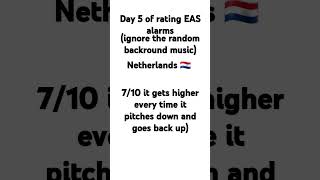 Day 5 of rating EAS alarms  Netherlands [upl. by Pettit711]