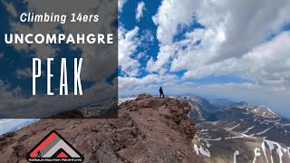 Climbing 14ers  Uncompahgre Peak  San Juan Mountains Colorado  June 16 2020 [upl. by Dorwin]