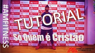 SO QUEM E CRISTAO  TUTORIAL DE BAILE [upl. by Sirred]