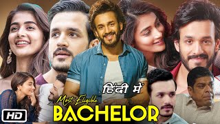 Most Eligible Bachelor Full Movie Hindi Dubbed I Akhil Akkineni  Pooja Hegde I Review amp Story [upl. by Riki]