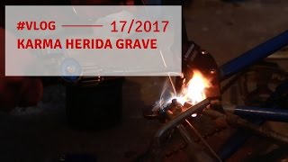 Vlog 17  2017 Karma herida grave [upl. by Frants886]