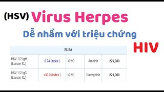 Biểu hiện triệu chứng Virus Herpes HSV dễ nhầm với HIV [upl. by Adieno878]