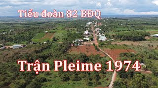 Tiểu đoàn 82 Biệt động quân và trận Pleime năm 1974 [upl. by Cressi]