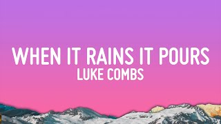 Luke Combs  When It Rains It Pours Lyrics [upl. by Luelle960]