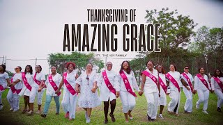 THANKSGIVING OF AMAZING GRACE [upl. by Hallam]