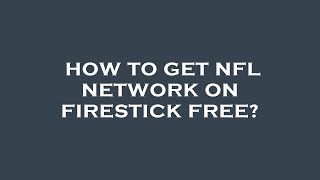 How to get nfl network on firestick free [upl. by Macomber]