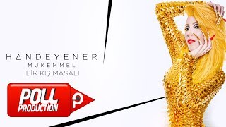 Hande Yener  Bir Kış Masalı Official Audio Video [upl. by Hadden]