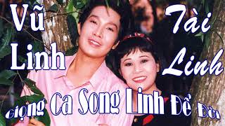 Vũ Linh  Tài Linh  Song Ca Vọng Cổ Để Đời  6 Bài Tân Cổ Song Linh Tuyển Chọn Hay Nhất [upl. by Jaycee]