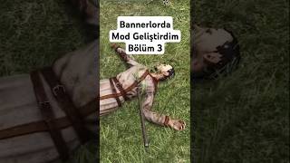 Bannerlorda Mod Geliştirdim 3 [upl. by Ybur]