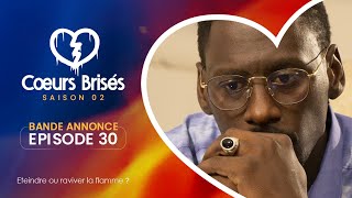 COEURS BRISÉS  Saison 2  Episode 30  Bande Annonce [upl. by Schlesinger938]