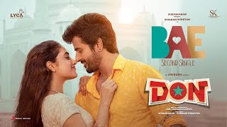 Don  Bae Music Video  Sivakarthikeyan Priyanka Mohan  Anirudh Ravichander  Cibi Chakaravarthi [upl. by Hasila]