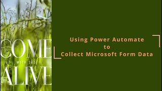 Using Power Automate to Collect Microsoft Form Data [upl. by Pence688]