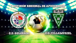 🔴LIVE CD BELORADO  CD VILLAMURIEL 1ªDivisión Regional de Aficionados [upl. by Ahsikan680]