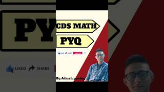 CDS MATH PYQ cds  maths shorts [upl. by Luebke140]