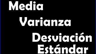 Media Varianza y Desviación Estandar [upl. by Htabmas]