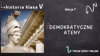 Historia klasa 5 Lekcja 7  Demokratyczne Ateny [upl. by Nahn]