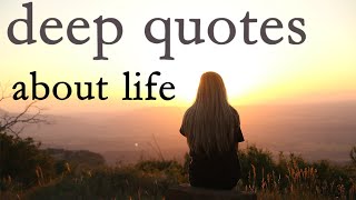 Deep Quotes About Life  Life Lessons With Audio [upl. by Brecher]