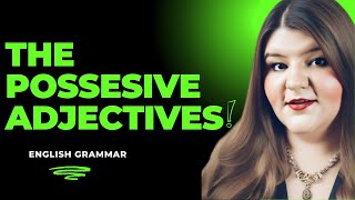 Possessive Adjectives for Beginners 👶  Learn English Grammar Easily 🌟 [upl. by Dacia]