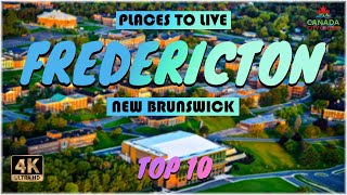 Fredericton New Brunswick ᐈ Places to Live  Move to Fredericton  Life in Fredericton ☑️ 4K [upl. by Constantina]