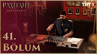 Payitaht Abdülhamid 41 Bölüm HD [upl. by Zevahc]